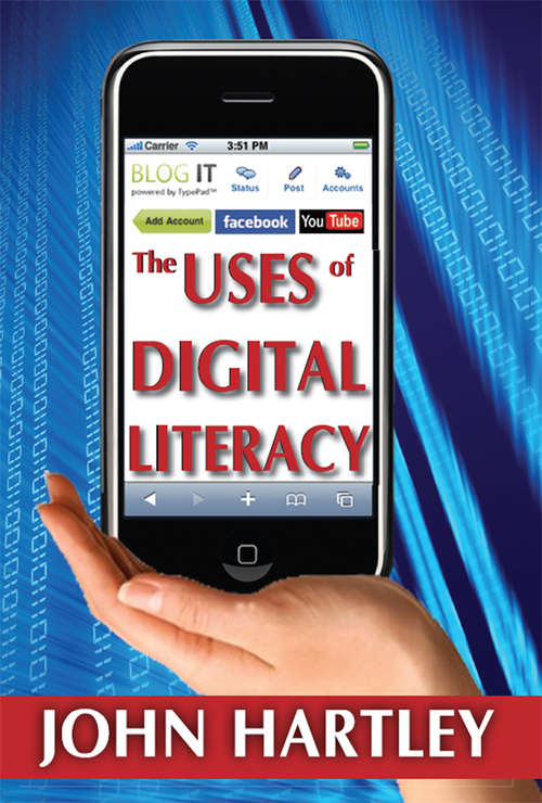 Book cover of The Uses of Digital Literacy (Creative Economy + Innovation Culture Ser.)