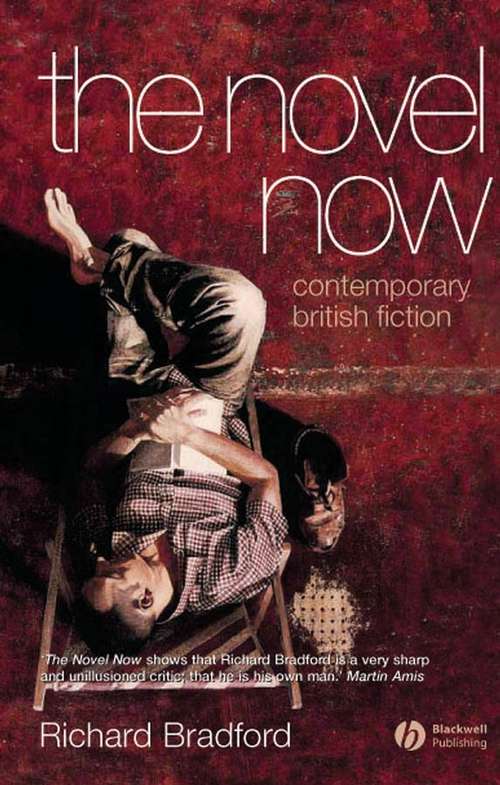 Book cover of The Novel Now: Contemporary British Fiction