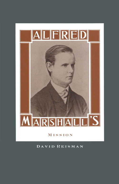Book cover of Alfred Marshall’s Mission (1st ed. 1990)