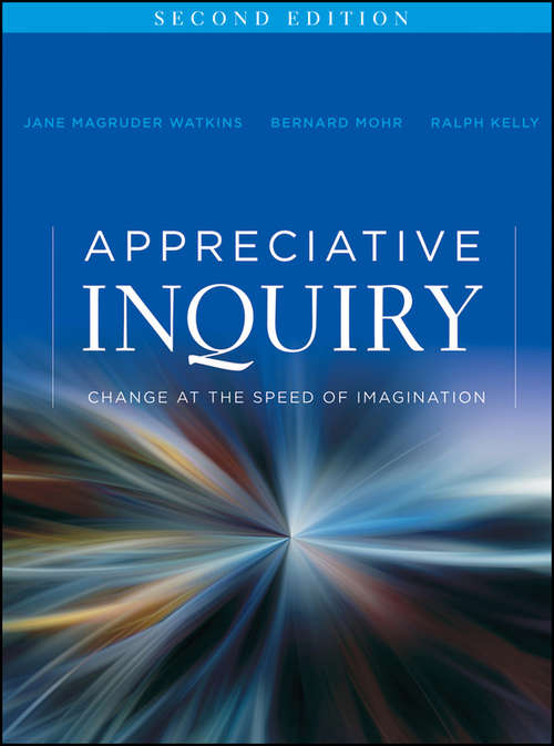 Book cover of Appreciative Inquiry: Change at the Speed of Imagination (2) (J-B O-D (Organizational Development) #35)