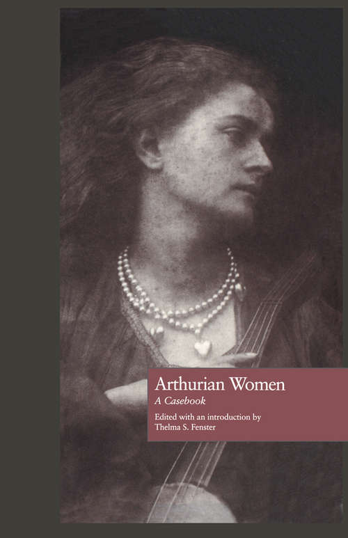 Book cover of Arthurian Women: A Casebook (Arthurian Characters and Themes)