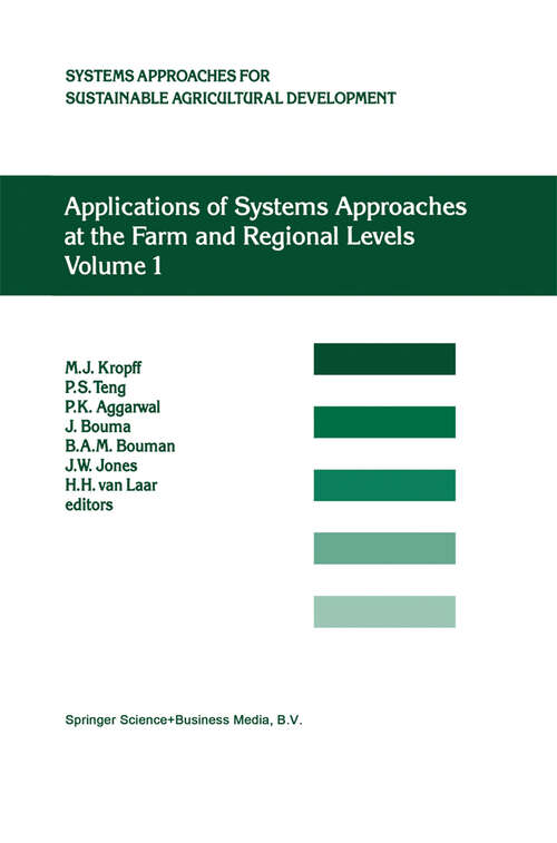 Book cover of Applications of Systems Approaches at the Farm and Regional Levels: Proceedings of the Second International Symposium on Systems Approaches for Agricultural Development, held at IRRI, Los Banos, Philippines, 6–8 December 1995 (1997) (System Approaches for Sustainable Agricultural Development #5)