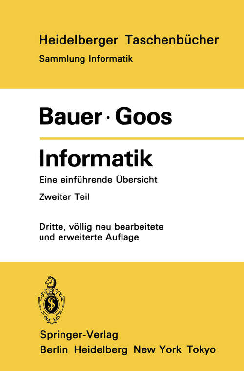 Book cover of Informatik: Eine einführende Übersicht Zweiter Teil (3. Aufl. 1984) (Heidelberger Taschenbücher #91)