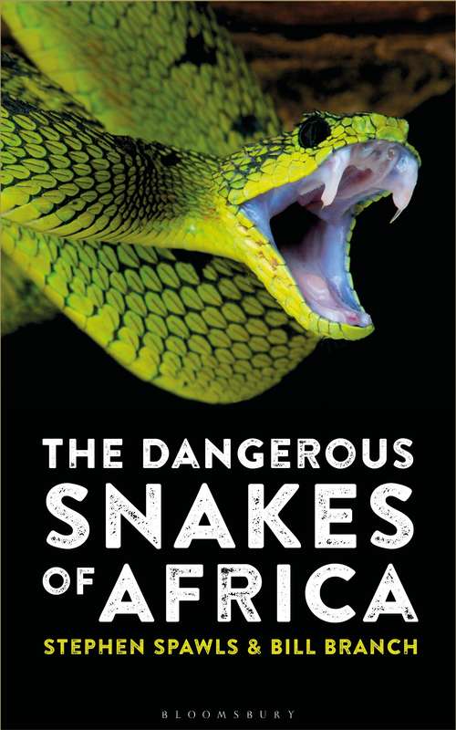 Book cover of The Dangerous Snakes of Africa: Natural History, Species Directory, Venoms And Snakebite