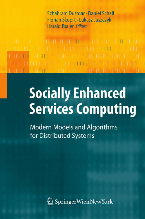 Book cover of Socially Enhanced Services Computing: Modern Models and Algorithms for Distributed Systems (2011)