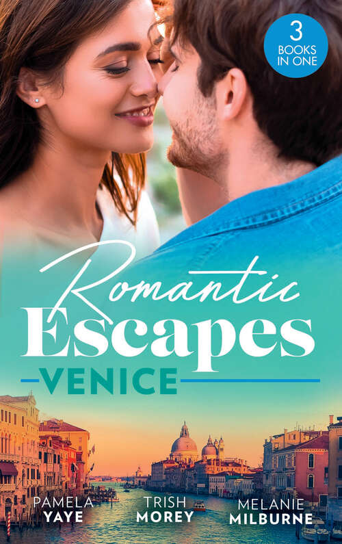Book cover of Romantic Escapes (The Morretti Millionaires) / Prince's Virgin in Venice / The Venetian One-Night Baby: Seduced By The Hero (the Morretti Millionaires) / Prince's Virgin In Venice / The Venetian One-night Baby (ePub edition)