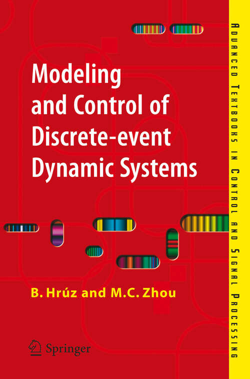 Book cover of Modeling and Control of Discrete-event Dynamic Systems: with Petri Nets and Other Tools (2007) (Advanced Textbooks in Control and Signal Processing)