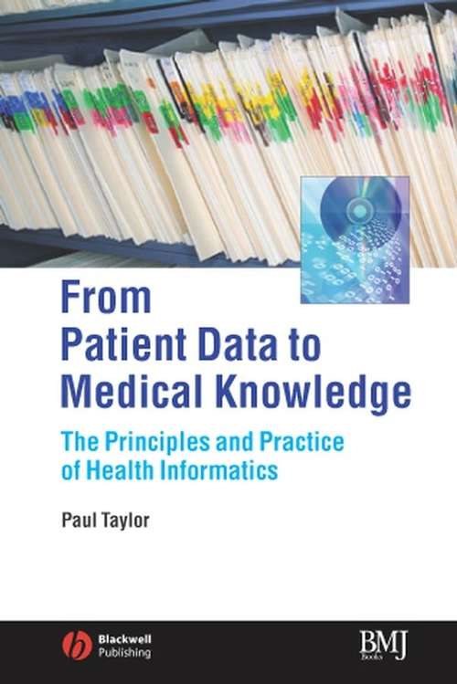 Book cover of From Patient Data to Medical Knowledge: The Principles and Practice of Health Informatics