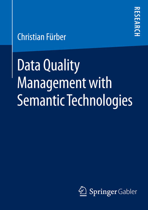 Book cover of Data Quality Management with Semantic Technologies (1st ed. 2016)