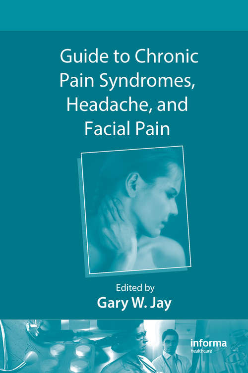 Book cover of Guide to Chronic Pain Syndromes, Headache, and Facial Pain