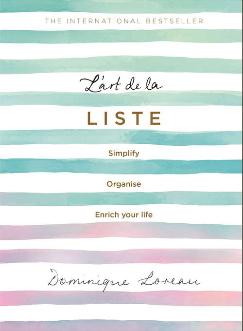 Book cover of L’art de la Liste: Simplify, organise and enrich your life