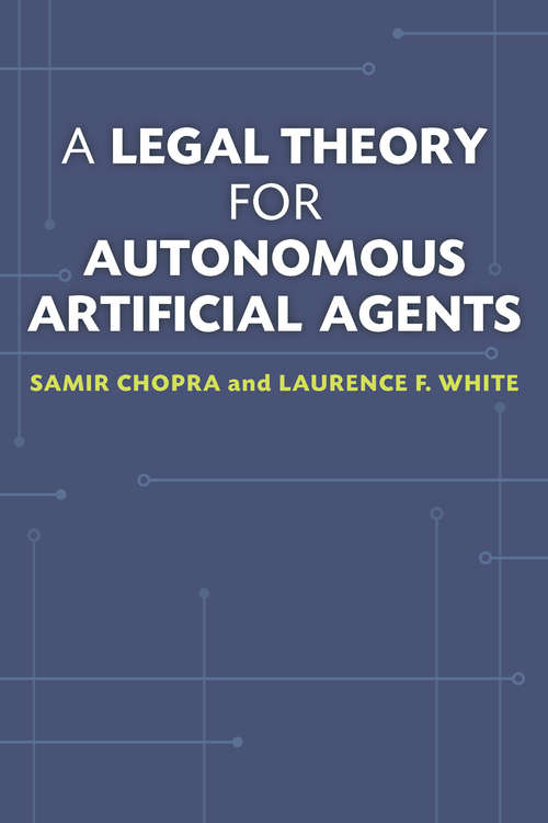 Book cover of A Legal Theory for Autonomous Artificial Agents