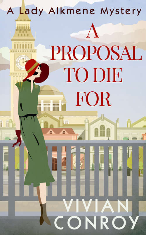 Book cover of A Proposal to Die For (ePub First edition) (A Lady Alkmene Cosy Mystery #1)