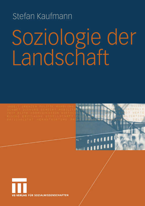 Book cover of Soziologie der Landschaft (2005) (Stadt, Raum und Gesellschaft #22)