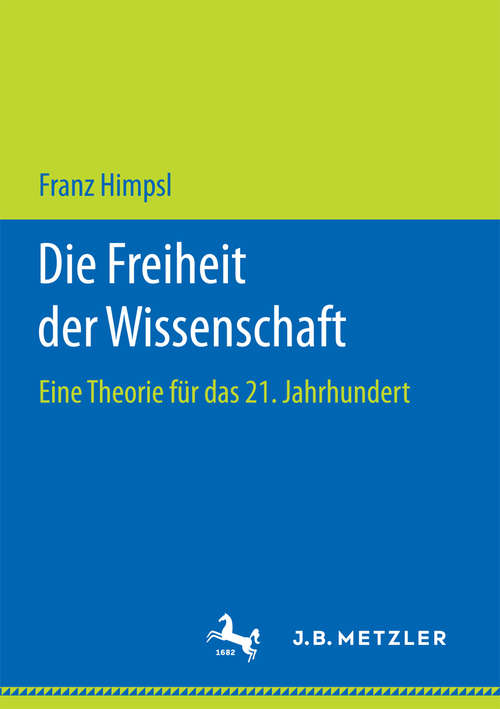 Book cover of Die Freiheit der Wissenschaft: Eine Theorie für das 21. Jahrhundert
