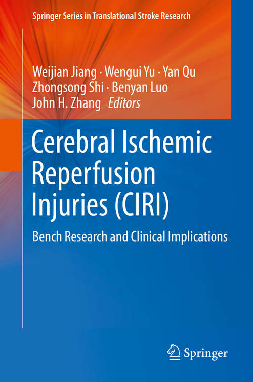 Book cover of Cerebral Ischemic Reperfusion Injuries: Bench Research and Clinical Implications (Springer Series in Translational Stroke Research)