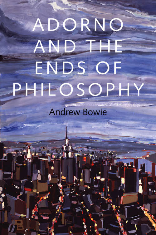 Book cover of Adorno and the Ends of Philosophy