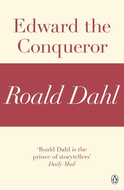 Book cover of Edward the Conqueror (A Roald Dahl Short Story)