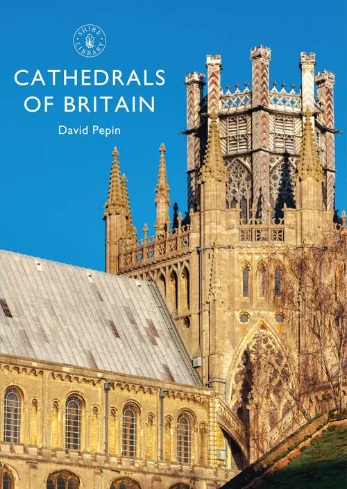 Book cover of Cathedrals of Britain (Shire Library)