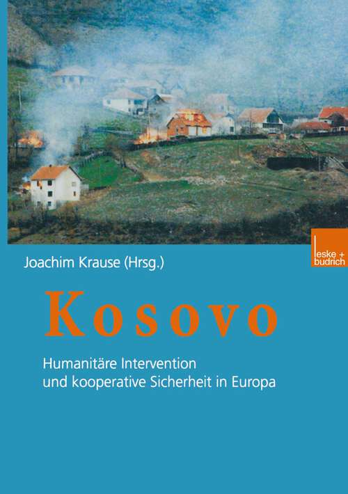 Book cover of Kosovo: Humanitäre Intervention und kooperative Sicherheit in Europa (2000)