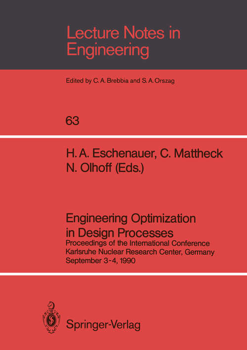 Book cover of Engineering Optimization in Design Processes: Proceedings of the International Conference, Karlsruhe Nuclear Research Center, Germany, September 3–4, 1990 (1991) (Lecture Notes in Engineering #63)