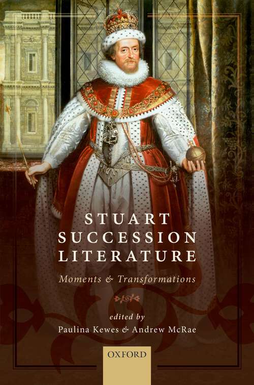 Book cover of Stuart Succession Literature: Moments and Transformations
