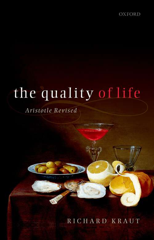 Book cover of The Quality of Life: Aristotle Revised