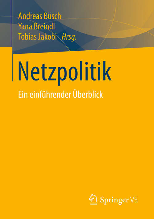 Book cover of Netzpolitik: Ein einführender Überblick (1. Aufl. 2019)