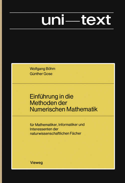 Book cover of Einführung in die Methoden der Numerischen Mathematik: für Mathematiker, Informatiker und Interessenten der naturwissenschaftlichen Fächer (1977)