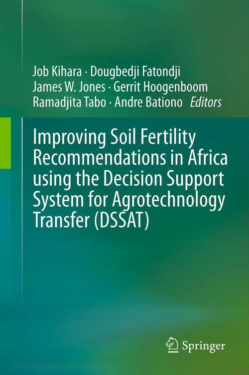 Book cover of Improving Soil Fertility Recommendations in Africa using the Decision Support System for Agrotechnology Transfer (DSSAT) (2012)