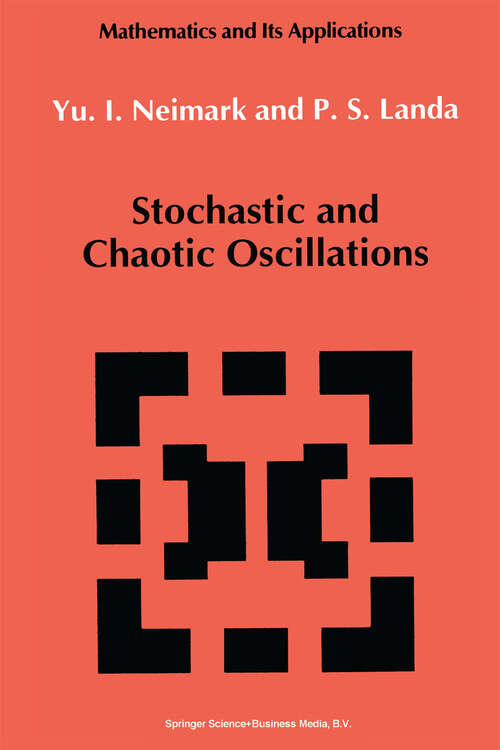Book cover of Stochastic and Chaotic Oscillations (1992) (Mathematics and its Applications #77)