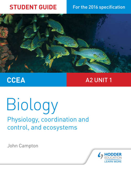 Book cover of CCEA A2 Unit 1 Biology Student Guide: Physiology, Co-ordination and Control, and Ecosystems (PDF)