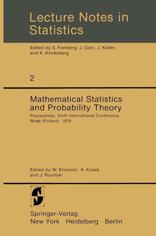 Book cover of Mathematical Statistics and Probability Theory: Proceedings, Sixth International Conference, Wisła (Poland), 1978 (1980) (Lecture Notes in Statistics #2)