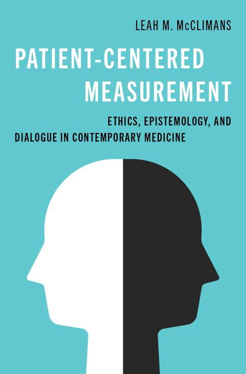 Book cover of Patient-Centered Measurement: Ethics, Epistemology, and Dialogue in Contemporary Medicine