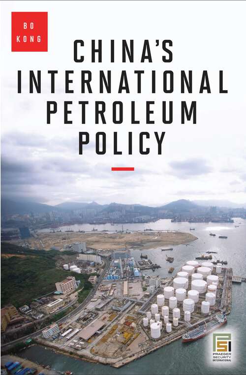 Book cover of China's International Petroleum Policy (Energy and Security)