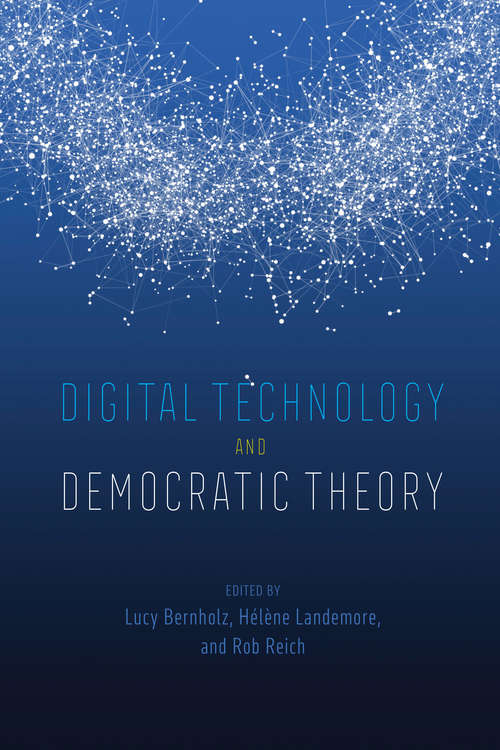 Book cover of Digital Technology and Democratic Theory
