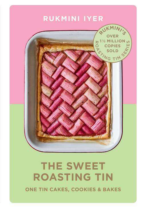 Book cover of The Sweet Roasting Tin: One Tin Cakes, Cookies & Bakes