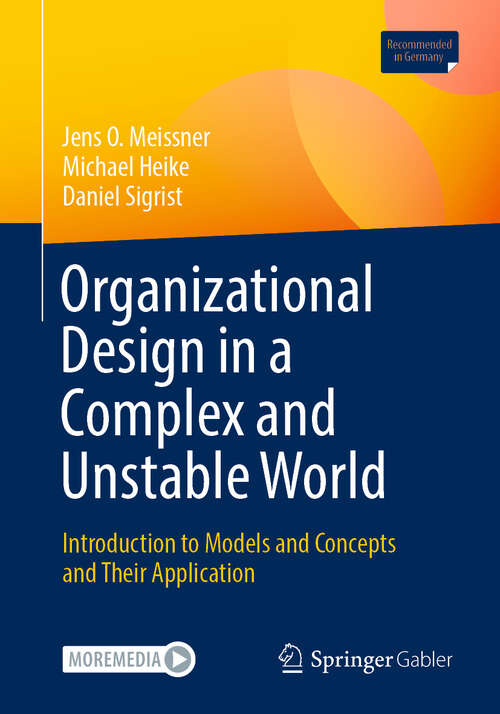 Book cover of Organizational Design in a Complex and Unstable World: Introduction to models and concepts and their application (2024)