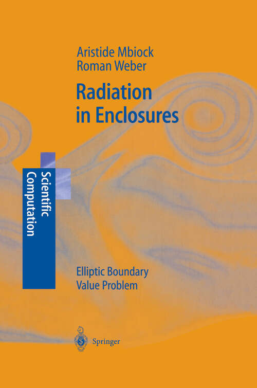 Book cover of Radiation in Enclosures: Elliptic Boundary Value Problem (2000) (Scientific Computation)