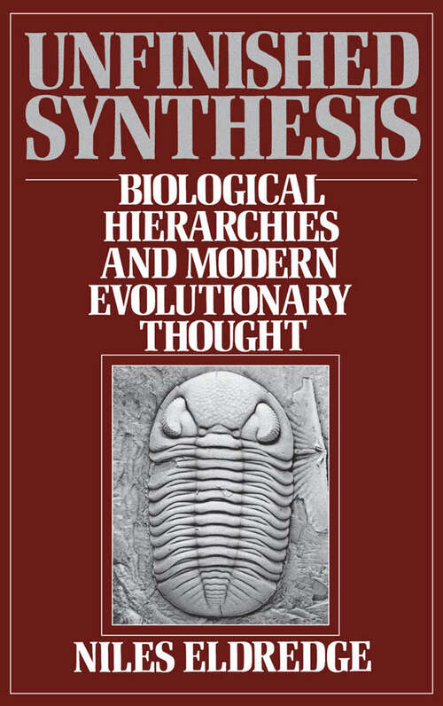 Book cover of Unfinished Synthesis: Biological Hierarchies and Modern Evolutionary Thought