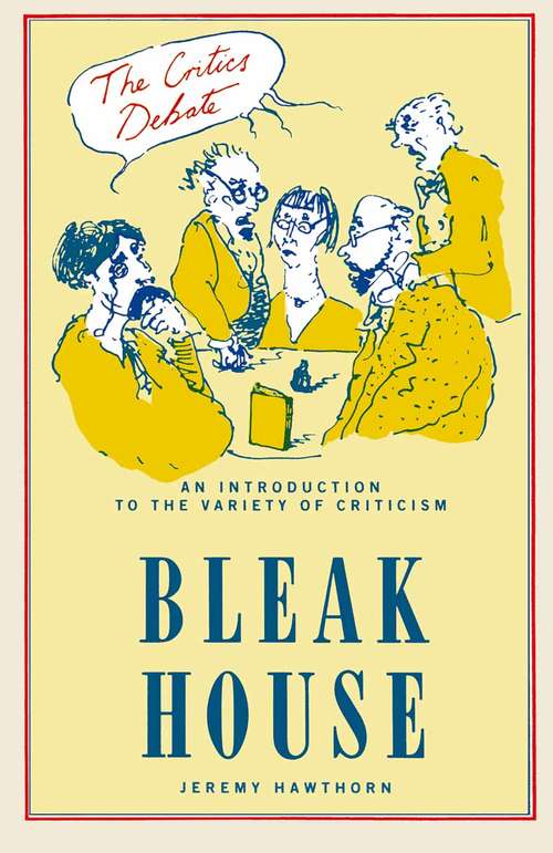 Book cover of Bleak House (1st ed. 1987) (The Critics Debate)