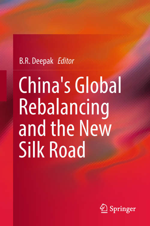 Book cover of China's Global Rebalancing and the New Silk Road