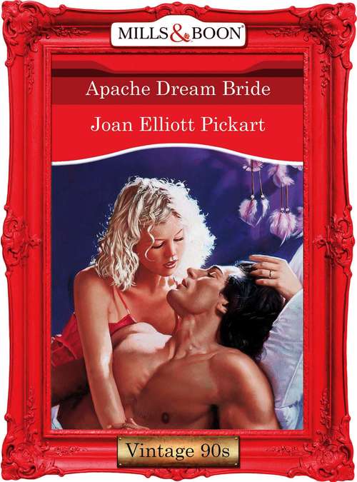 Book cover of Apache Dream Bride (ePub First edition) (Mills And Boon Vintage Desire Ser. #999)