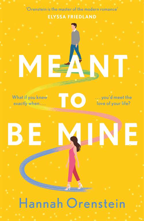 Book cover of Meant to be Mine: What if you knew exactly when you'd meet the love of your life?