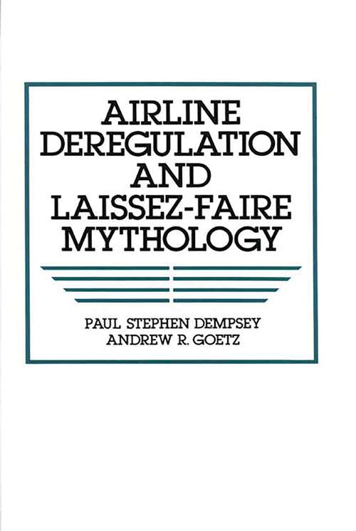 Book cover of Airline Deregulation and Laissez-Faire Mythology