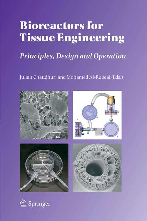 Book cover of Bioreactors for Tissue Engineering: Principles, Design and Operation (2005)