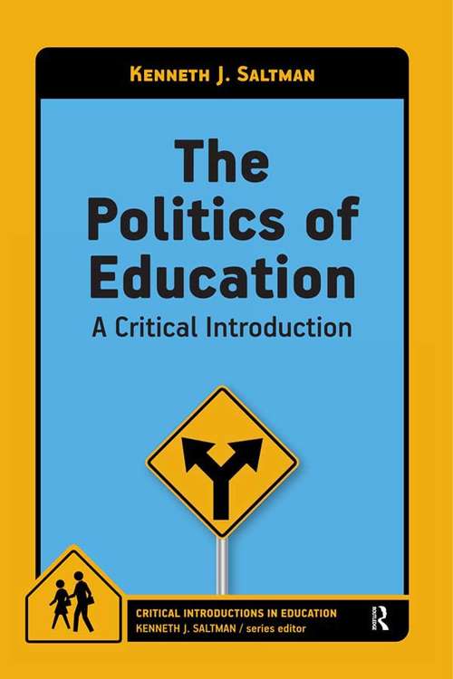 Book cover of Politics of Education: A Critical Introduction