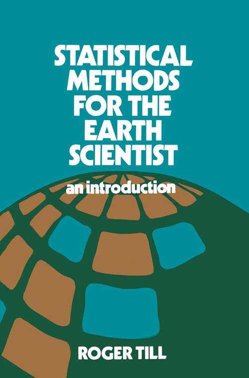 Book cover of Statistical Methods for the Earth Scientist: An Introduction (1st ed. 1974)