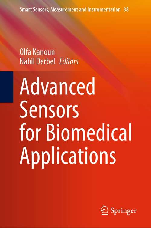 Book cover of Advanced Sensors for Biomedical Applications (1st ed. 2021) (Smart Sensors, Measurement and Instrumentation #38)