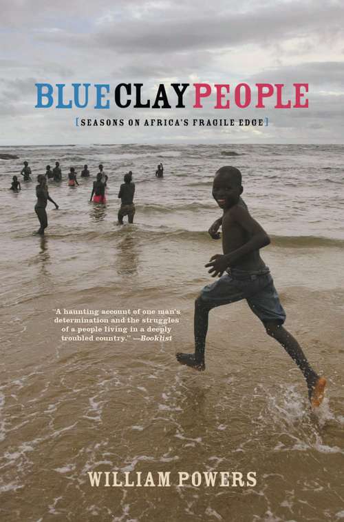 Book cover of Blue Clay People: Seasons on Africa's Fragile Edge